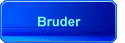 Bruder