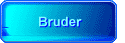 Bruder